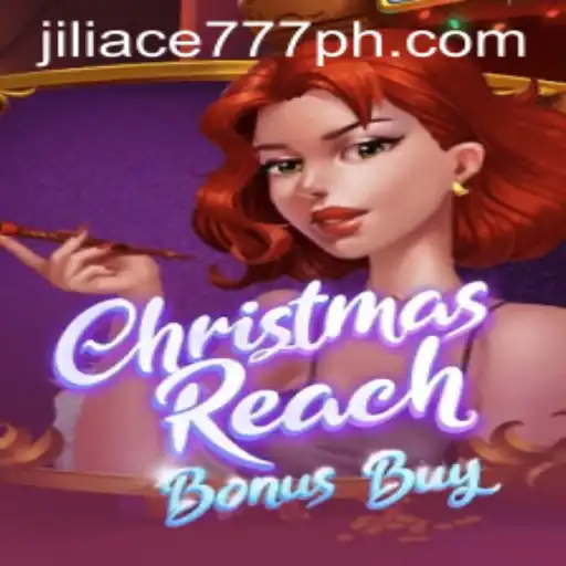 Exploring the Enchantment of ChristmasReachBonusBuy: A Festive Gaming Experience with Jiliace777