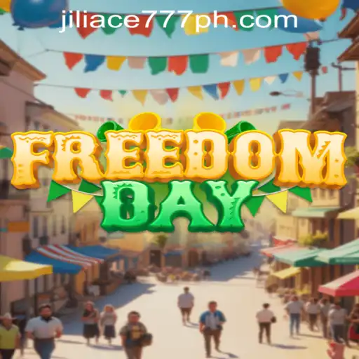 FreedomDay: An Exciting Adventure with Jiliace777